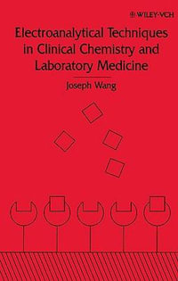 Electroanalytical Techniques in Clinical Chemistry and Laboratory Medicine - Joseph Wang