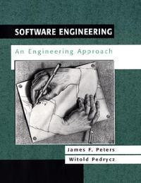 Software Engineering : An Engineering Approach - James F. Peters