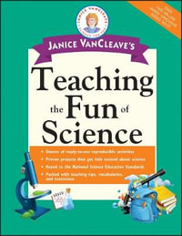 Janice VanCleave's Teaching the Fun of Science : Science for Fun - Janice VanCleave