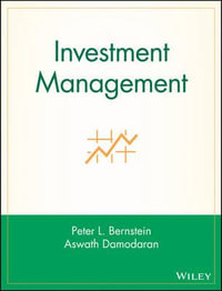 Investment Management : Wiley Frontiers in Finance - Peter L. Bernstein