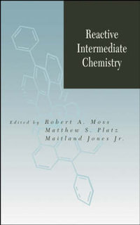 Reactive Intermediate Chemistry - Robert A. Moss