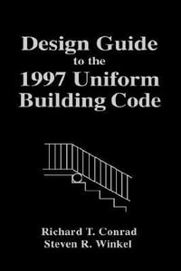 Design Guide to the 1997 Uniform Building Code - Richard T. Conrad