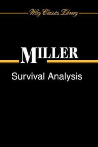 Survival Analysis : Wiley Classics Library - Rupert G. Miller Jr.