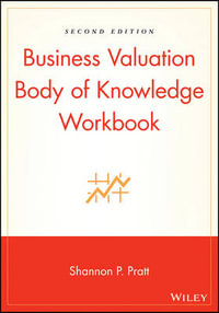 Business Valuation Body of Knowledge Workbook - Shannon P. Pratt