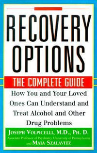 Recovery Options : The Complete Guide - Joseph Volpicelli