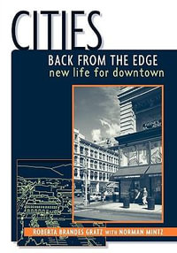 Cities Back from the Edge : New Life for Downtown - Roberta Brandes Gratz