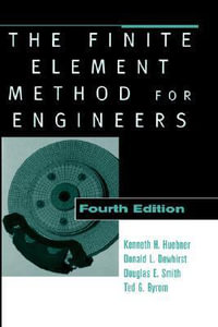 The Finite Element Method for Engineers - Kenneth H. Huebner