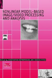 Nonlinear Model-Based Image/Video Processing and Analysis - C. Kotropoulos