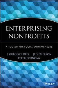 Enterprising Nonprofits : A Toolkit for Social Entrepreneurs - J. Gregory Dees