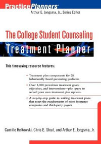 The College Student Counseling Treatment Planner : PracticePlanners - Camille Helkowski