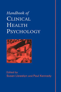 Handbook of Clinical Health Psychology - Susan Llewelyn