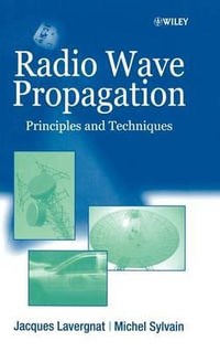 Radiowave Propagation : Principles and Techniques - Jacques Lavergnat