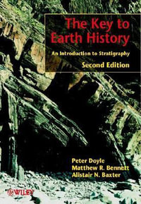 The Key to Earth History : An Introduction to Stratigraphy - Peter Doyle