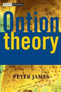 Option Theory : The Wiley Finance Series - Peter James