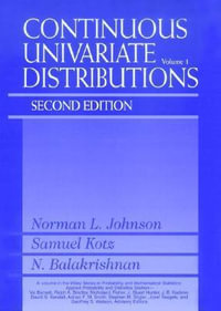 Continuous Univariate Distributions, Volume 1 : Wiley Series in Probability and Statistics - Norman L. Johnson