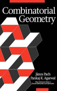 Combinatorial Geometry : Wiley Series in Discrete Mathematics and Optimization - János Pach