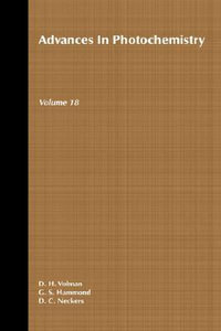 Advances in Photochemistry, Volume 18 : v. 18 - David H. Volman