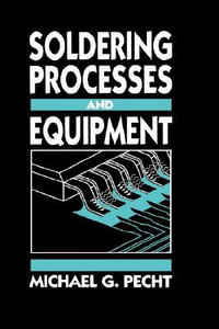 Soldering Processes and Equipment - Michael G. Pecht