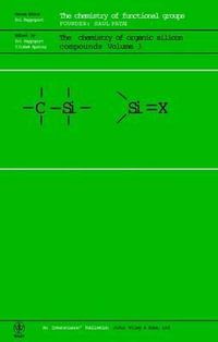 The Chemistry of Organic Silicon Compounds, Volume 3 : v. 3 - Zvi Rappoport