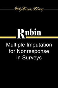 Multiple Imputation for Nonresponse in Surveys : Wiley Classics Library - Donald B. Rubin