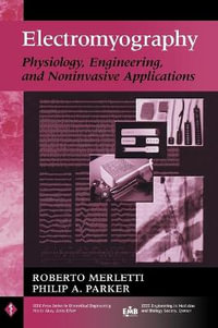 Electromyography : Physiology, Engineering, and Non-Invasive Applications - Roberto Merletti