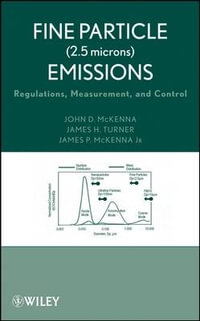 Fine Particle (2.5 microns) Emissions : Regulations, Measurement, and Control - John D. McKenna