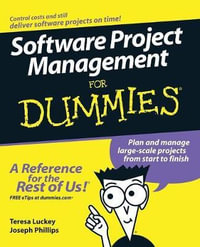 Software Project Management for Dummies : For Dummies - Teresa Luckey