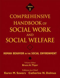 Human Behavior in the Social Environment : Comprehensive Handbook of Social Work and Social Welfare - Karen M. Sowers