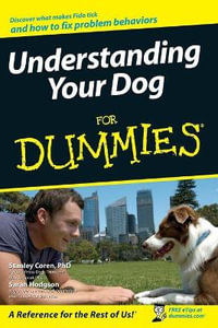 Understanding Your Dog For Dummies : For Dummies - Stanley Coren