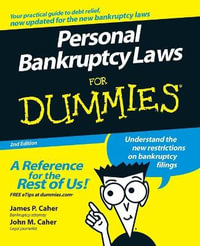 Personal Bankruptcy Laws For Dummies : 2nd Edition - James P. Caher