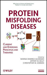 Protein Misfolding Diseases : Current and Emerging Principles and Therapies - Marina Ramirez-Alvarado