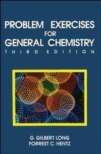 Problem Exercises for General Chemistry : Principles and Structure - G.Gilbert Long