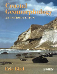 Coastal Geomorphology : An Introduction - Eric C. F. Bird