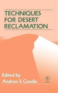 Techniques for Desert Reclamation : Environmental Monographs and Symposia: A Series in Environmental Sciences - Andrew S. Goudie