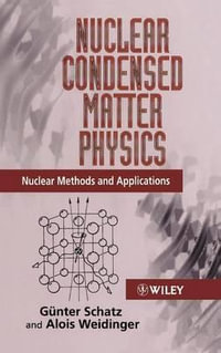 Nuclear Condensed Matter Physics : Nuclear Methods and Applications - Günter Schatz