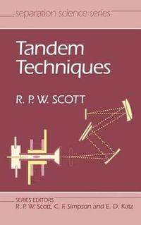 Tandem Techniques : Separation Science Series - Raymond P. W. Scott