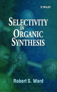 Selectivity in Organic Synthesis - Robert S. Ward