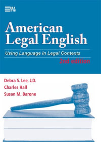 American Legal English : Using Language in Legal Contexts - Debra S. Lee