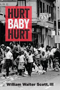 Hurt, Baby, Hurt - William Walter Scott