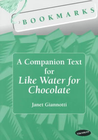 Bookmarks : A Companion Text for Like Water for Chocolate - Janet Giannotti