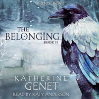 The Belonging : Wilde Grove : Book 2 - Katherine Genet