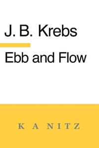 Ebb and Flow : The Rhythm in the World of the Spirit - Johann Baptist Krebs