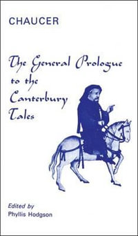 General Prologue to the Canterbury Tales : Prologue - Geoffrey Chaucer