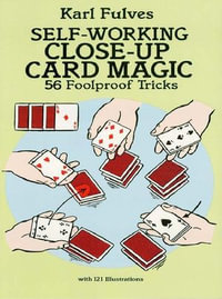 Self-Working Close-Up Card Magic : 56 Foolproof Tricks - Karl Fulves