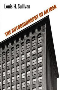 The Autobiography of an Idea : Dover Architecture - Louis H. Sullivan