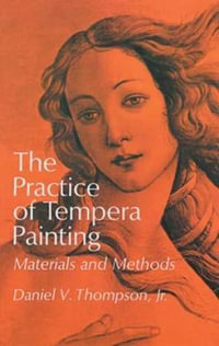 Practice of Tempera Painting : Dover Art Instruction - DANIEL V. THOMPSON