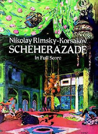 Nikolay Rimsky-Korsakov : Sheherazade (Full Score) - Nikolay Rimsky-Korsakov