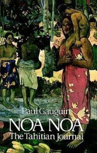 Noa Noa : The Tahitian Journal : Dover Fine Art, History of Art - Paul Gauguin