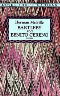 Bartleby and Benito Cereno : Dover Thrift Editions: Short Stories - HERMAN MELVILLE