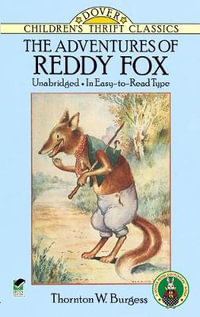 Adventures of Reddy Fox : Dover Children's Thrift Classics - THORNTON W. BURGESS